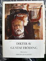 Dikter av Gustaf Fr&ouml;ding (Urval i praktutg&aring;va med f&auml;rgplanscher)