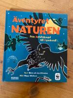 &Auml;ventyret naturen : Fr&aring;n asfaltsdjungel till &ouml;gonkorall