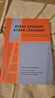 St&auml;rk spr&aring;ket, st&auml;rk l&auml;randet - Spr&aring;k- och kunskapsutvecklande arbetss&auml;tt f&ouml;r och med andraspr&aring;kselever i klassr