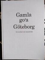 Gamla go'a G&ouml;teborg : en kavalkad med minnesbilder