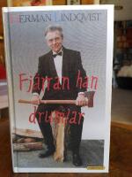 FJ&Auml;RRAN HAN DRUMLAR eller S&aring; kan det g&aring; n&auml;r inte tagelskjortan &auml;r p&aring; : ber&auml;ttelser fr&aring;n f&ouml;rr och nu om konsten att, och misslyckanden i konsten att, tr