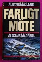 Alistair MacLeans Farligt m&ouml;te