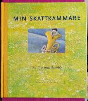Min skattkammare 3: vi &auml;ro musikanter