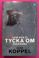 Kom ska vi tycka om varandra