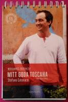 Mitt goda Toscana : medelhavets l&auml;ckerheter