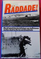 R&auml;ddade! : den dramatiska ber&auml;ttelsen om kollisionen mellan Andrea Doria och Stockholm