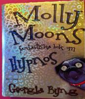 Molly Moons fantastiska bok om hypnos