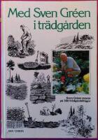 Med Sven Gr&eacute;en i tr&auml;dg&aring;rden - Svarar p&aring; 300 tr&auml;dg&aring;rdsfr&aring;gor!