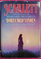 Scarlett : forts&auml;ttningen p&aring; Margaret Mitchells Borta med vinden