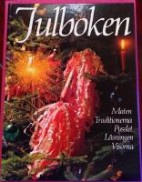 Julboken : maten, traditionerna, pysslet, l&auml;sningen, visorna