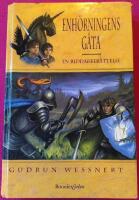 Enh&ouml;rningens g&aring;ta : en riddarber&auml;ttelse