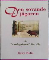 Den sovande j&auml;garen eller "vardagskonst" f&ouml;r alla
