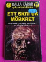 Ett skri ur m&ouml;rkret (Kalla k&aring;rar - ryslig midnattsl&auml;sning nr. 22)