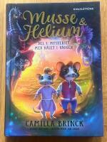 Musse & Helium. Mysteriet med h&aring;let i v&auml;ggen
