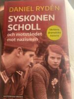 Syskonen Scholl och motst&aring;ndet mot nazismen