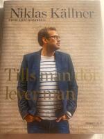 Tills man d&ouml;r lever man