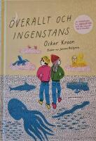 &Ouml;verallt och ingenstans