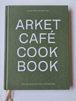 ARKET Caf&eacute; Cookbook - Vegetarian recipes and stories