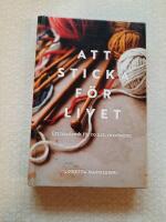 Att sticka f&ouml;r livet : ett hantverk f&ouml;r ro och revolution