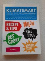 Klimatsmart : din guide till en milj&ouml;v&auml;nligare vardag