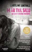 14 &aring;r till salu: en sann svensk historia