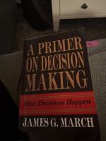 Titel A primer on decision making - how decisions happen