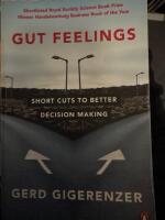 Gut feelings - short cuts to better decision making