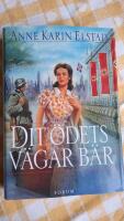 Dit &ouml;dets v&auml;gar b&auml;r