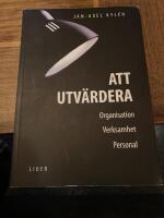 Att utv&auml;rdera - Organisation - Verksamhet - Personal