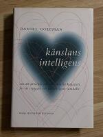 K&auml;nslans intelligens - om att utveckla v&aring;r emotionella kapacitet f&ouml;r ett tryggare och m&auml;nskligare samh&auml;lle