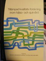 Till&auml;mpad kvalitativ forskning inom h&auml;lso- och sjukv&aring;rd