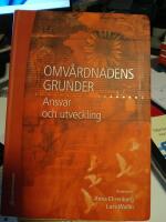 Omv&aring;rdnadens grunder : ansvar och utveckling