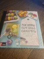 Macarons, cupcakes, cakepops och andra s&ouml;ta bakverk