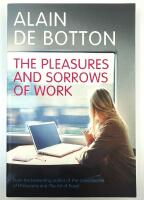 The Pleasures and Sorrows of Work