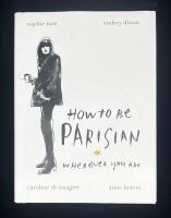 How to be parisian - wherever you are