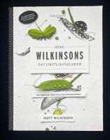 Herr Wilkinsons favoritgr&ouml;nsaker : en kokbok som hyllar s&auml;songerna