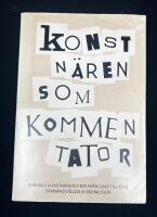 Konstn&auml;ren som kommentator : ett urval svenska konstn&auml;rstexter fr&aring;n 1948 till idag