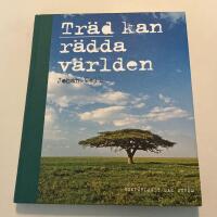 Tr&auml;d kan r&auml;dda v&auml;rlden