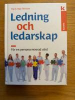 Ledning och ledarskap f&ouml;r en personcentrerad v&aring;rd