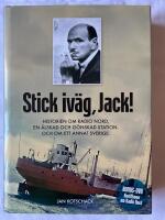 Stick, iväg Jack! : historien om Radio Nord en älskad och oönskad station och om ett annat Sverige