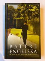 B&auml;ttre engelska : the English You Need and How to Use it
