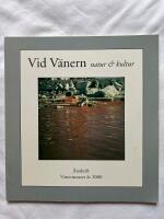 Vid V&auml;nern natur & kultur &Aring;rsskrift V&auml;nermuseet &aring;r 2000