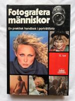 Fotografera m&auml;nniskor : en praktisk handbok i portr&auml;ttfoto