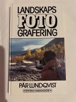 Landskapsfotografering : utrustning, teknik, bildkomposition