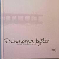 Dimmorna lyfter : om sorg med andra ord