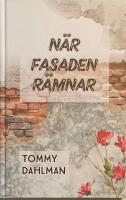 N&auml;r fasaden r&auml;mnar : om livets paradoxer
