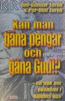 Kan man tj&auml;na pengar och tj&auml;na Gud!? : en bok om ekonomi i Bibelns ljus