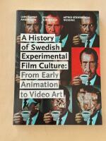 A History of Swedish Experimental Film Culture