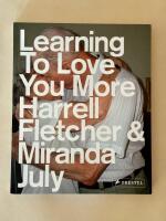 Learning to love you more - Harell Fletcher & Miranda July