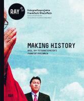 MAKING HISTORY RAY 2012, Fotografieprojekte Frankfurt/RheinMain